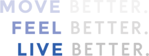 Move better. Feel better. Live better.